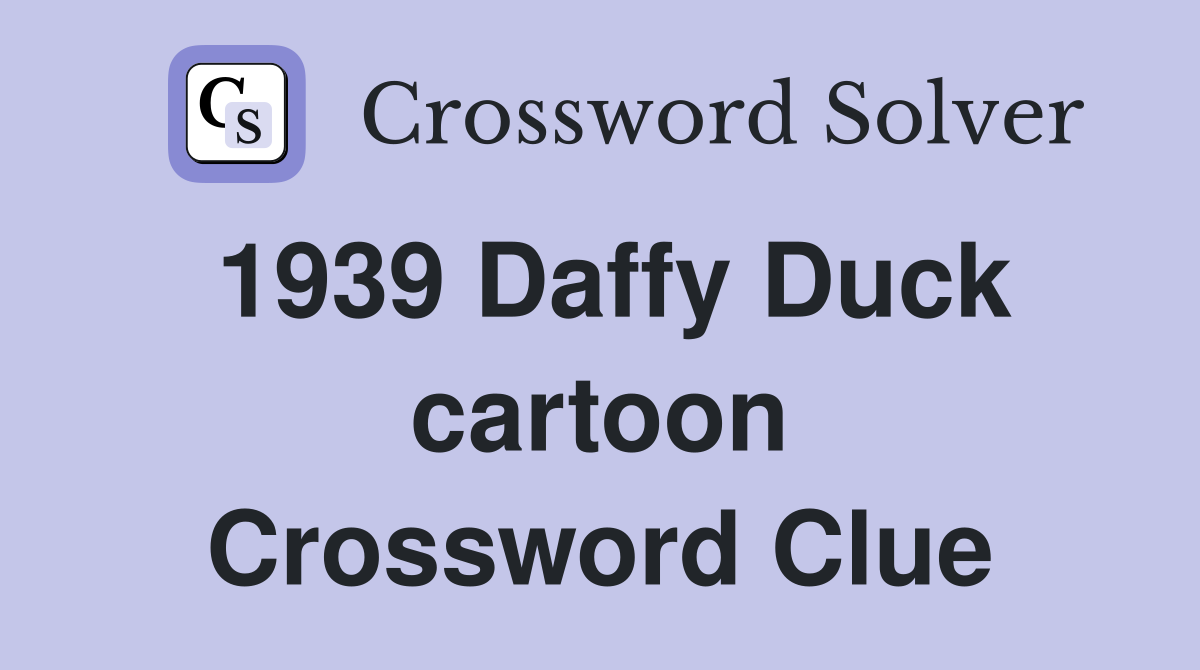 voice actor of daffy duck crossword clue